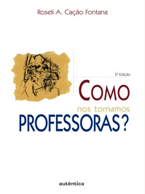 cover image of Como nos tornamos professoras?